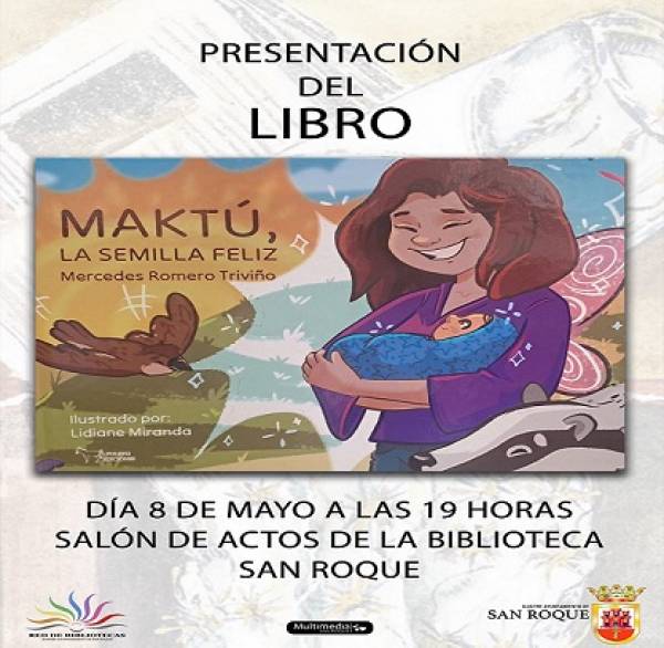 El próximo miércoles en San Roque, presentación del libro “Maktú, La Semilla Feliz”