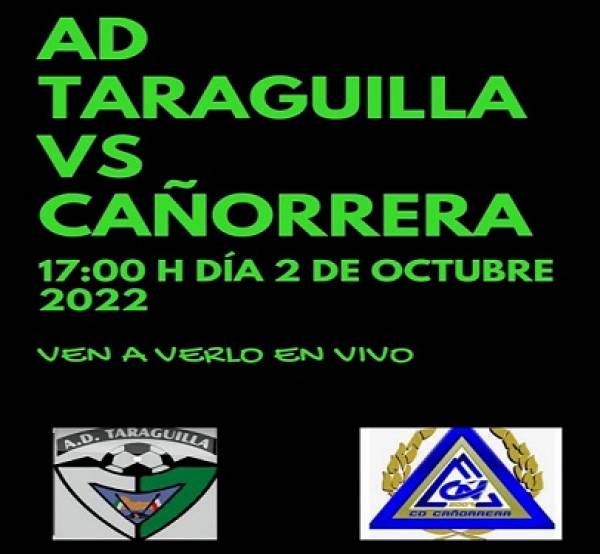 La AD Taraguilla quiere sumar su tercera victoria seguida ante el CD Cañorrera