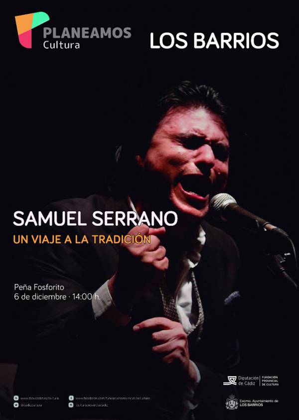 El espectáculo flamenco de Samuel Serrano, “Un viaje a la tradición”, el próximo domingo día 6 de diciembre en la Peña “Fosforito” de Los Barrios
